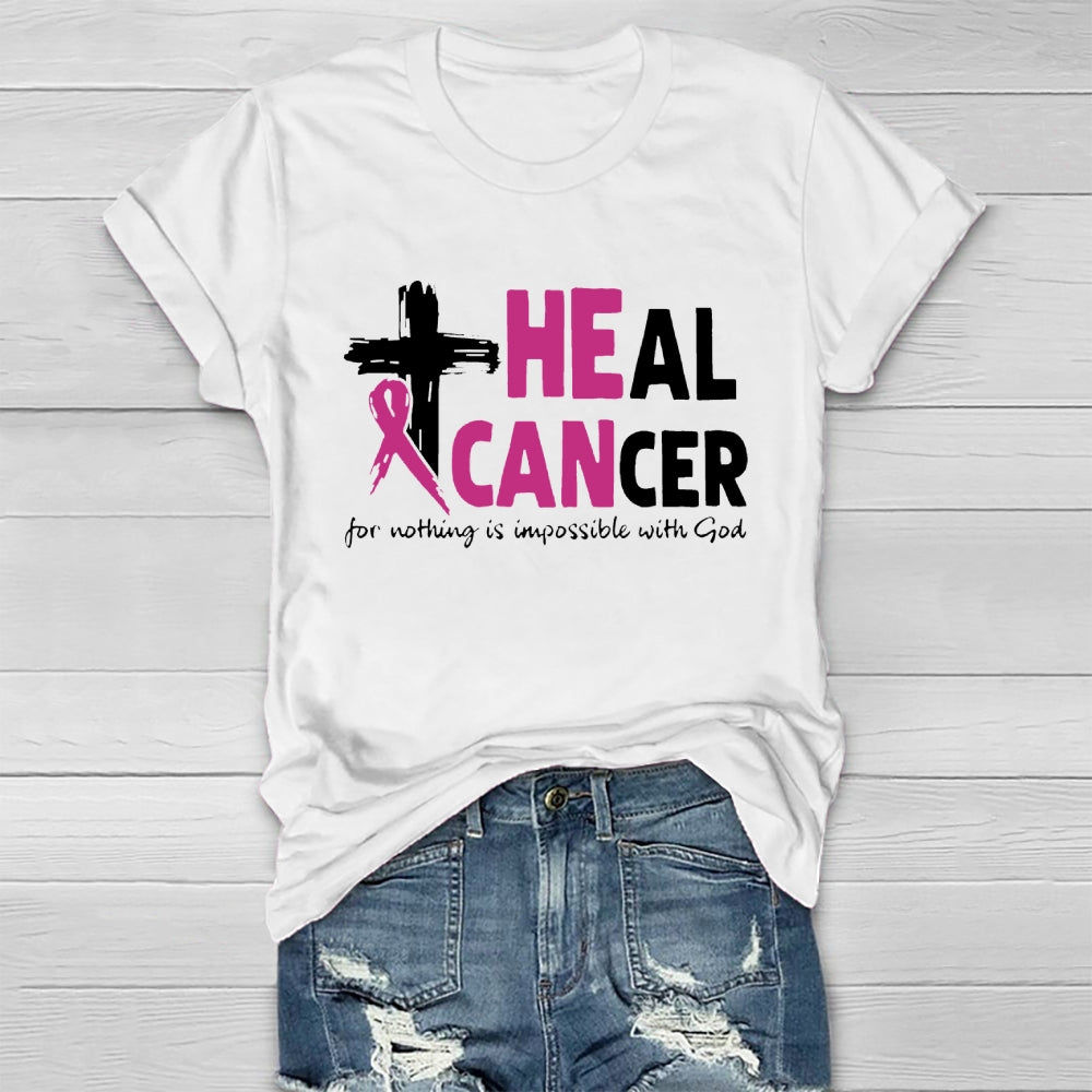 Heal Cancer For Nothing Is Impossible With God Healthwear T-shirt