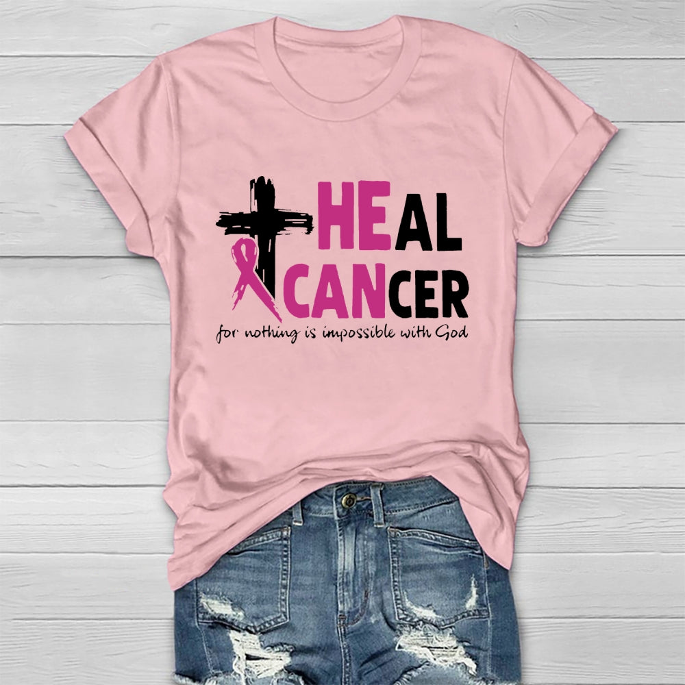 Heal Cancer For Nothing Is Impossible With God Healthwear T-shirt