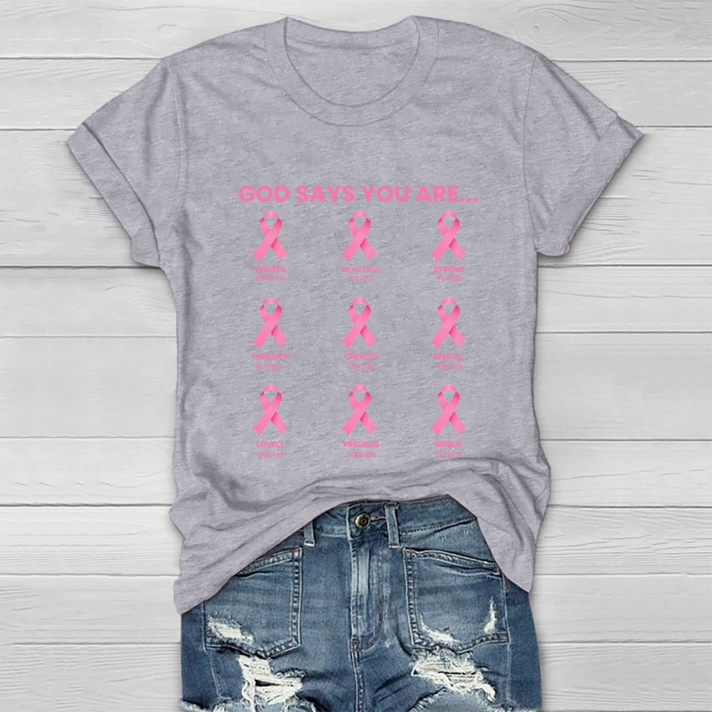 God Say You Are Breast Cancer Healthwear T-shirt