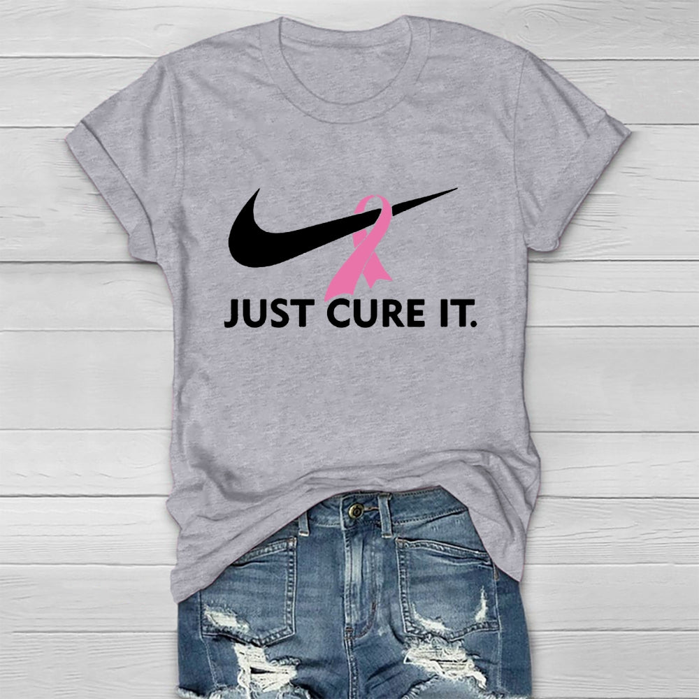 Just Cure It Breast Cancer Awareness Healthwear T-shirt