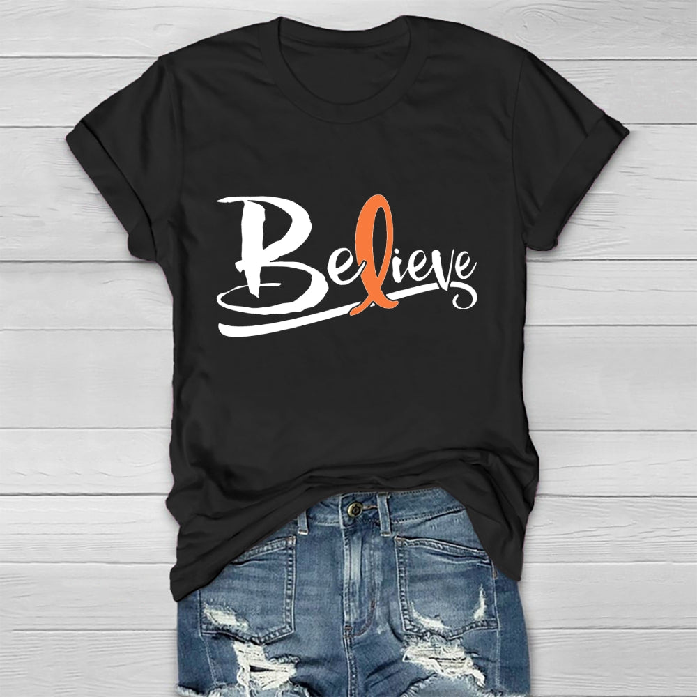 Believe Orange Ribbon Leukemie Blood Cancer Awareness Healthwear T-shirt