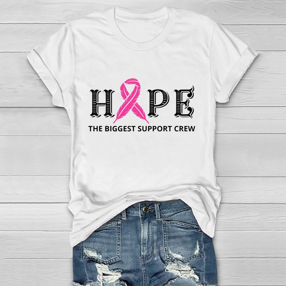 Hope The Biggest  Support Crew  Healthwear T-shirt