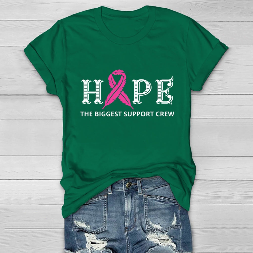 Hope The Biggest  Support Crew  Healthwear T-shirt