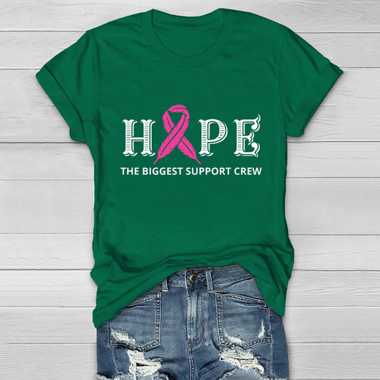 Hope The Biggest  Support Crew  Healthwear T-shirt