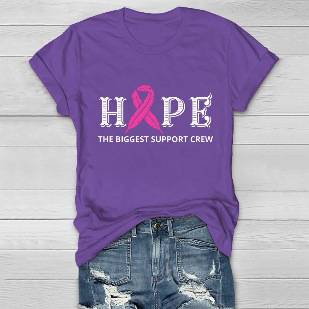 Hope The Biggest  Support Crew  Healthwear T-shirt