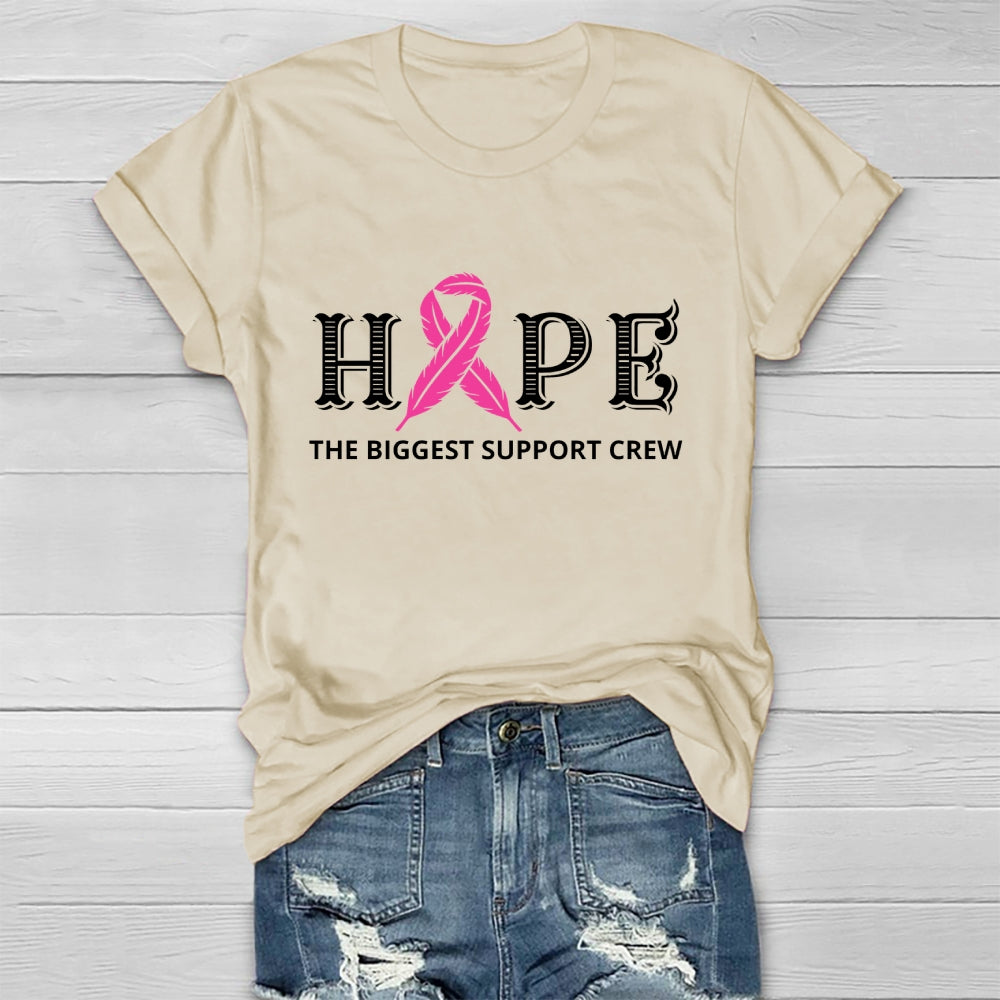 Hope The Biggest  Support Crew  Healthwear T-shirt