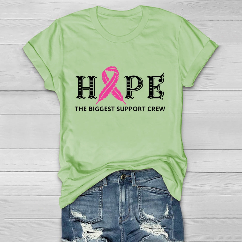 Hope The Biggest  Support Crew  Healthwear T-shirt