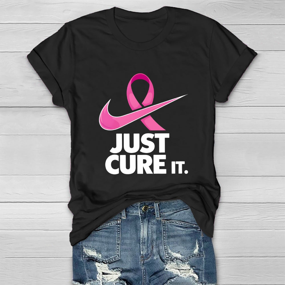 Just Cure It Shirt Breast Cancer Awareness Letters Healthwear T-shirt