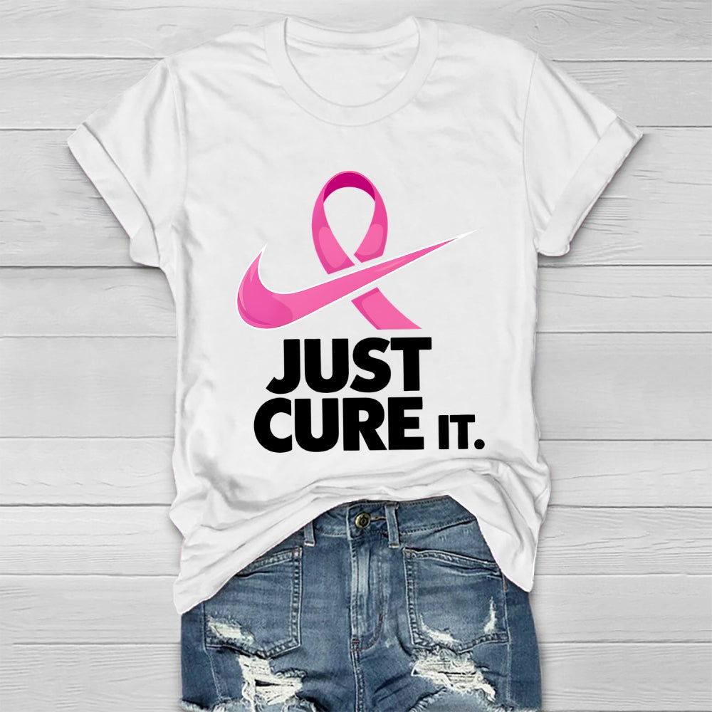 Just Cure It Shirt Breast Cancer Awareness Letters Healthwear T-shirt