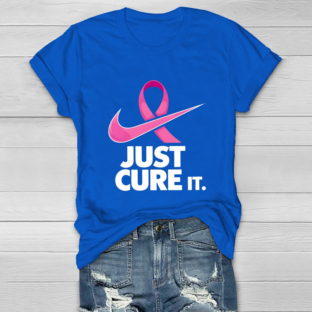 Just Cure It Shirt Breast Cancer Awareness Letters Healthwear T-shirt