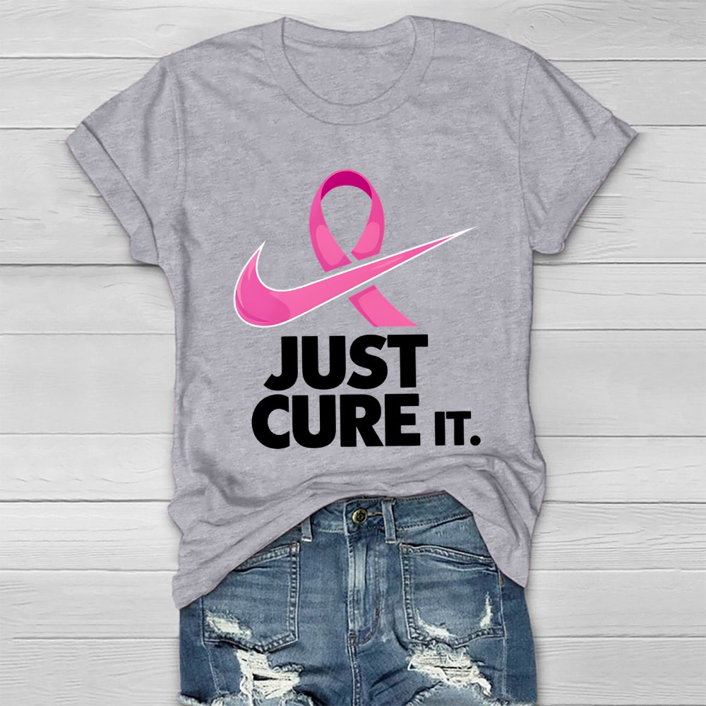 Just Cure It Shirt Breast Cancer Awareness Letters Healthwear T-shirt