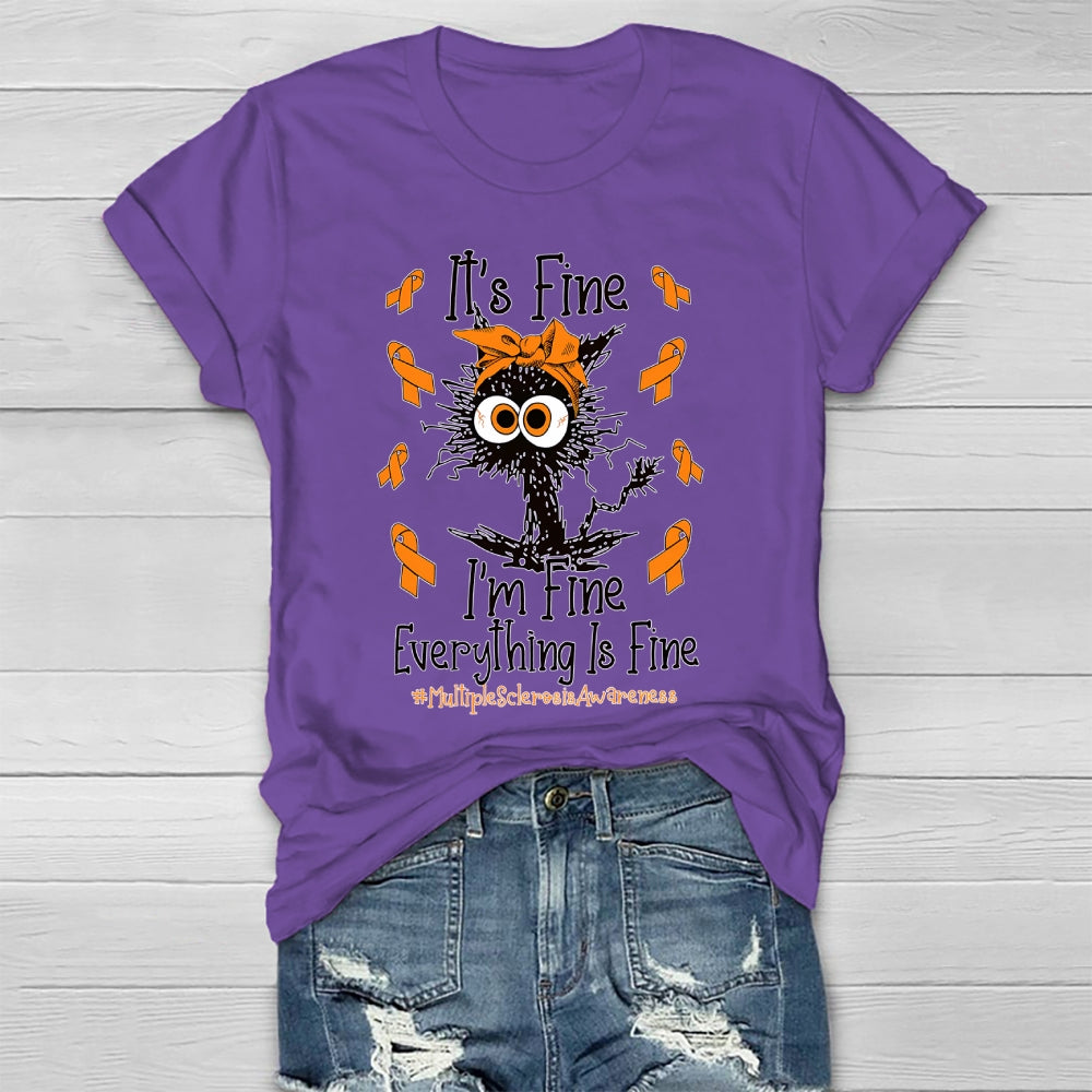 It's Fine I'm Fine Everything Fine Cat Multiple Sclerosis Healthwear T-shirt
