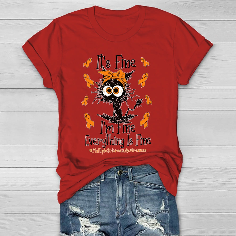 It's Fine I'm Fine Everything Fine Cat Multiple Sclerosis Healthwear T-shirt