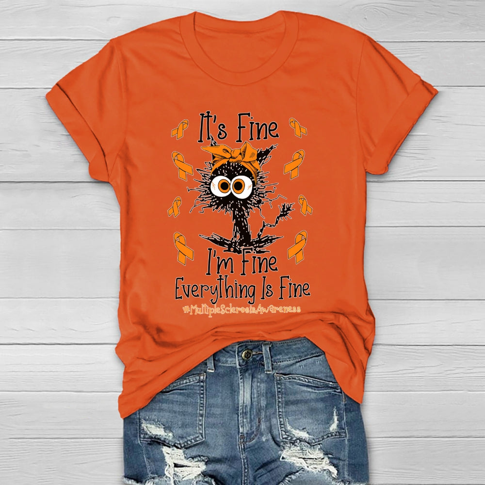 It's Fine I'm Fine Everything Fine Cat Multiple Sclerosis Healthwear T-shirt