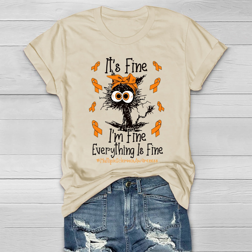 It's Fine I'm Fine Everything Fine Cat Multiple Sclerosis Healthwear T-shirt