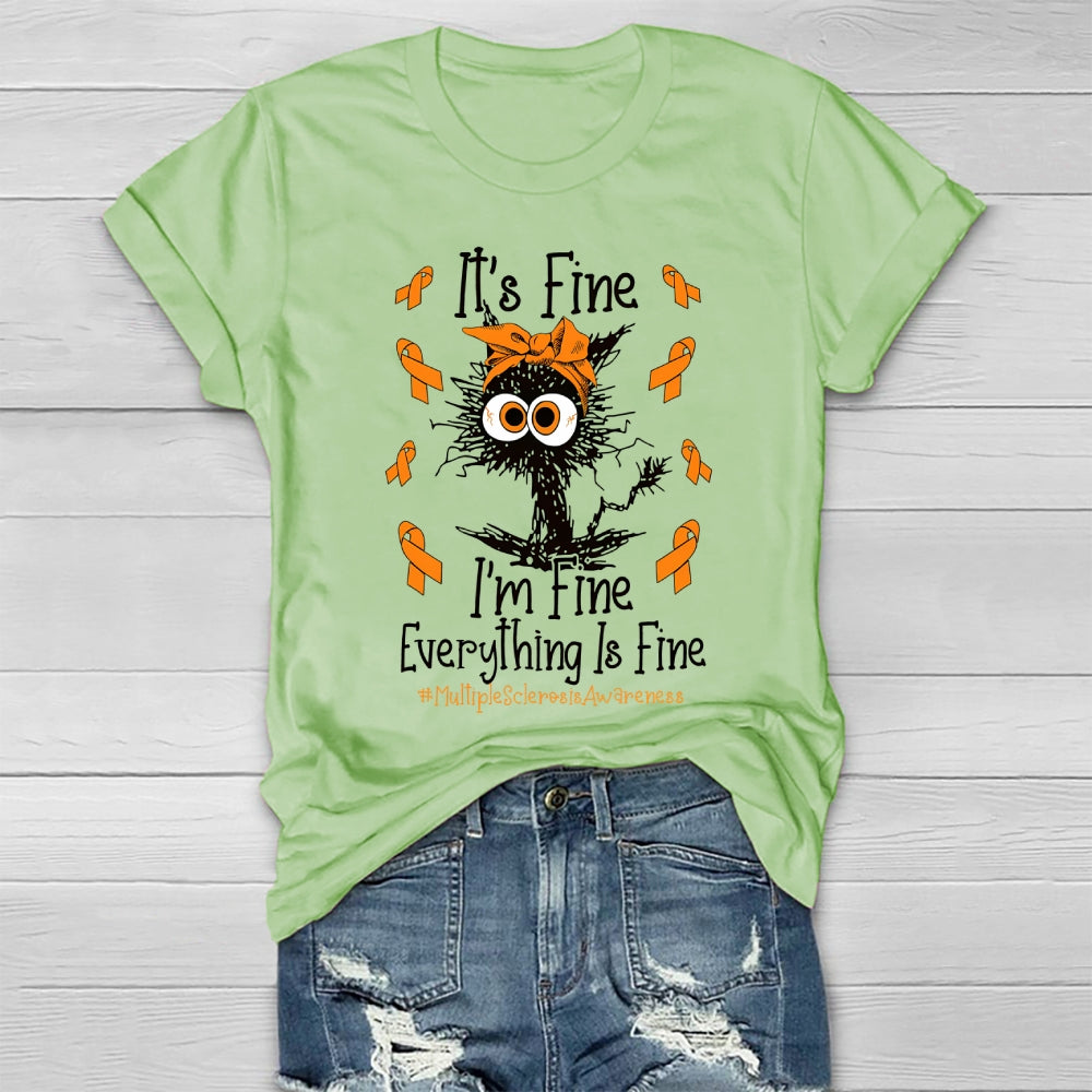 It's Fine I'm Fine Everything Fine Cat Multiple Sclerosis Healthwear T-shirt