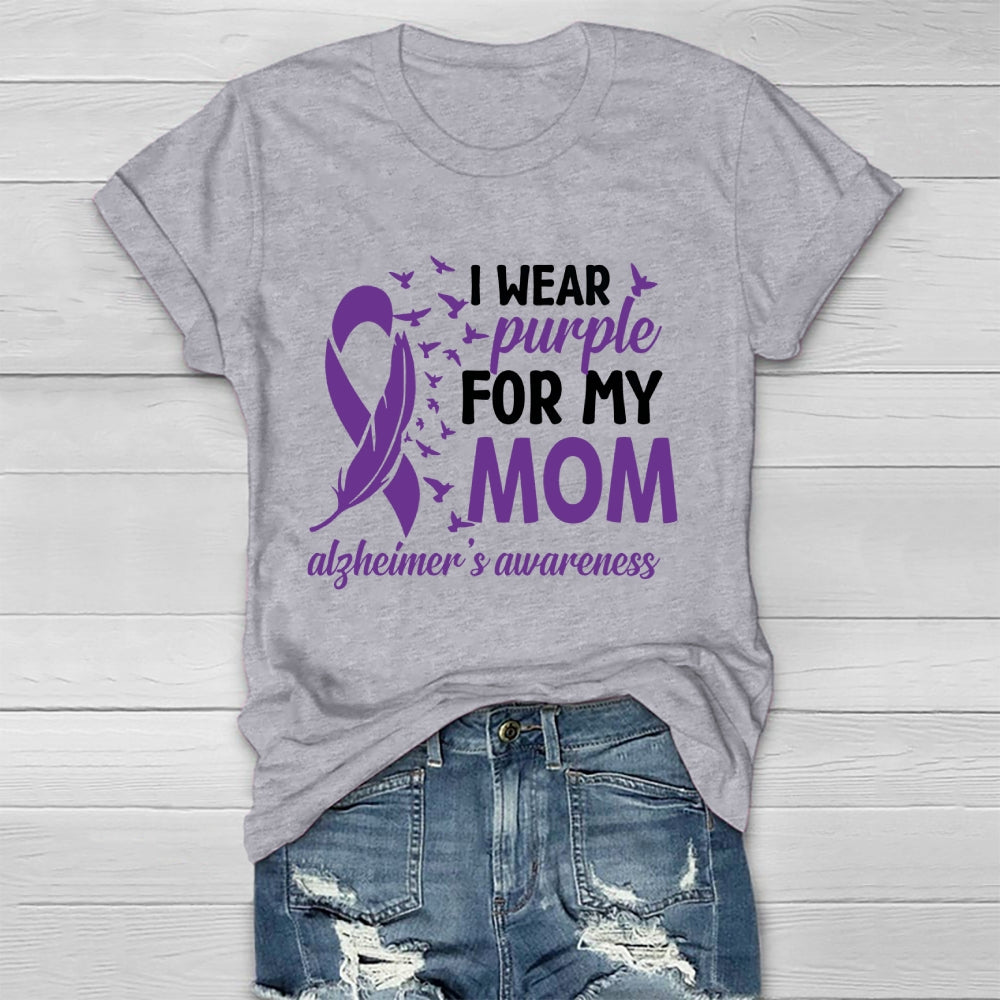 I Wear Purple For My Mom Alzheimers Healthwear T-shirt