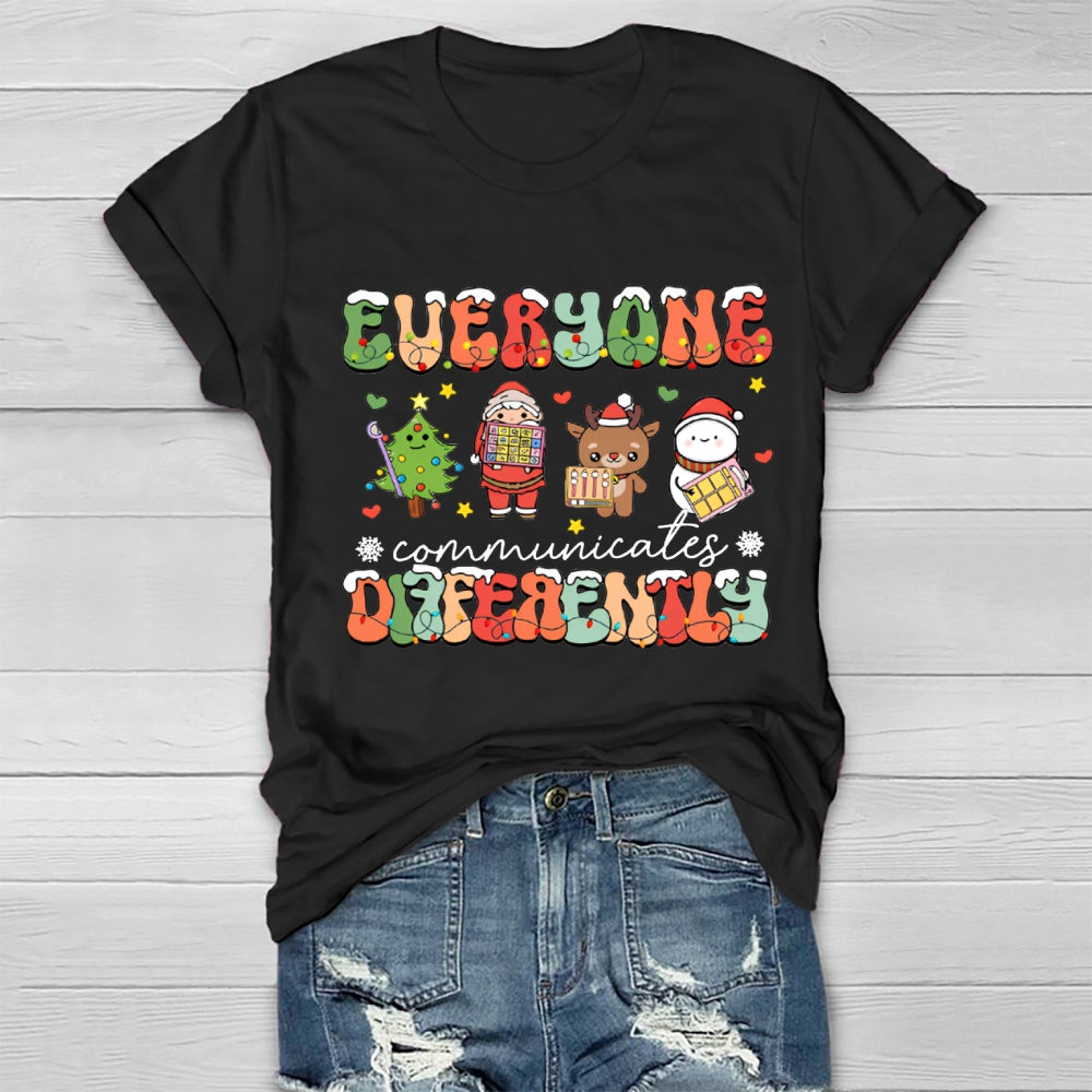 Everyone Communicate Differently Christmas Healthwear T-Shirt