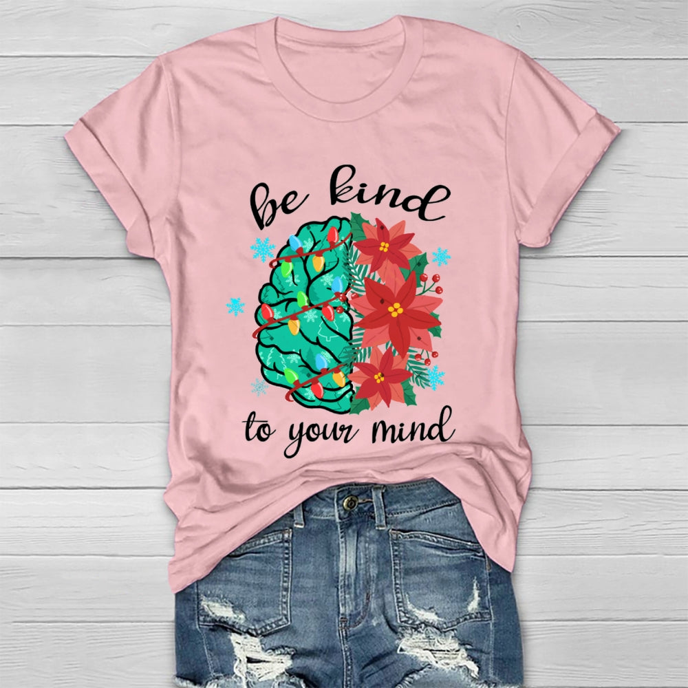 Be Kind To Your Mind Christmas Brain Healthwear T-Shirt