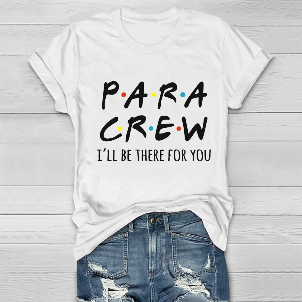 Para Crew I'll Be There For You Healthwear T-Shirt