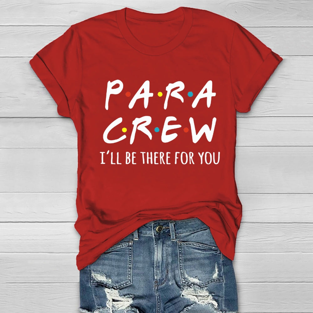 Para Crew I'll Be There For You Healthwear T-Shirt