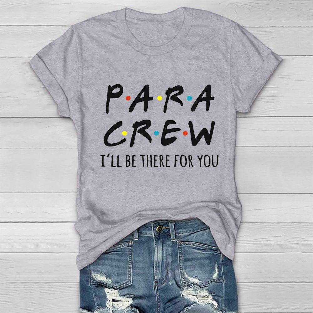 Para Crew I'll Be There For You Healthwear T-Shirt