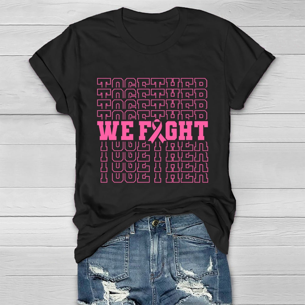 Breast Cancer We Fight Together Healthwear T-shirt