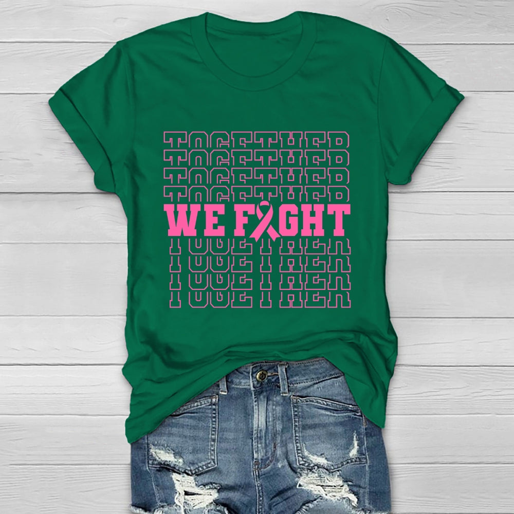 Breast Cancer We Fight Together Healthwear T-shirt