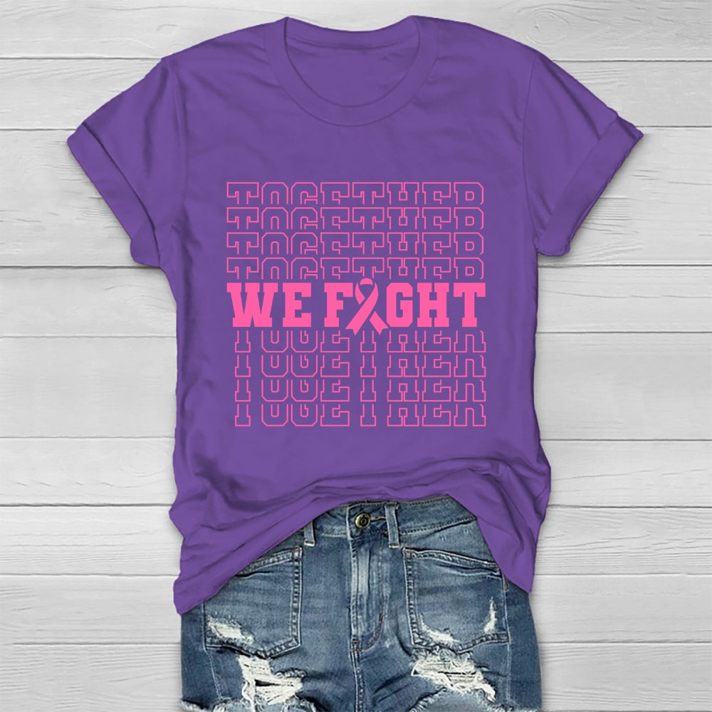 Breast Cancer We Fight Together Healthwear T-shirt