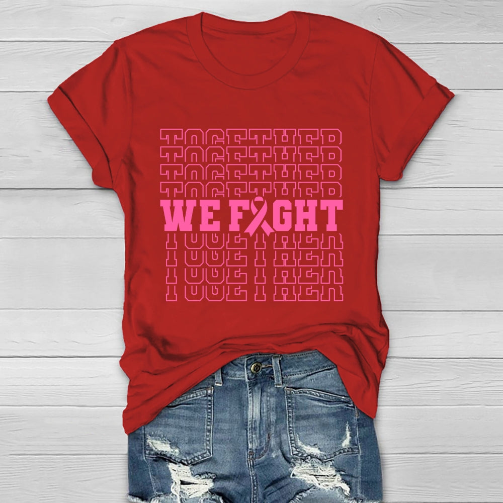 Breast Cancer We Fight Together Healthwear T-shirt