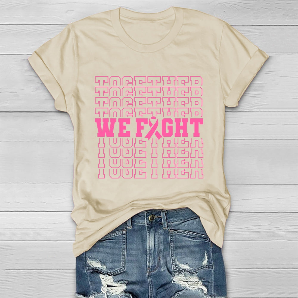 Breast Cancer We Fight Together Healthwear T-shirt