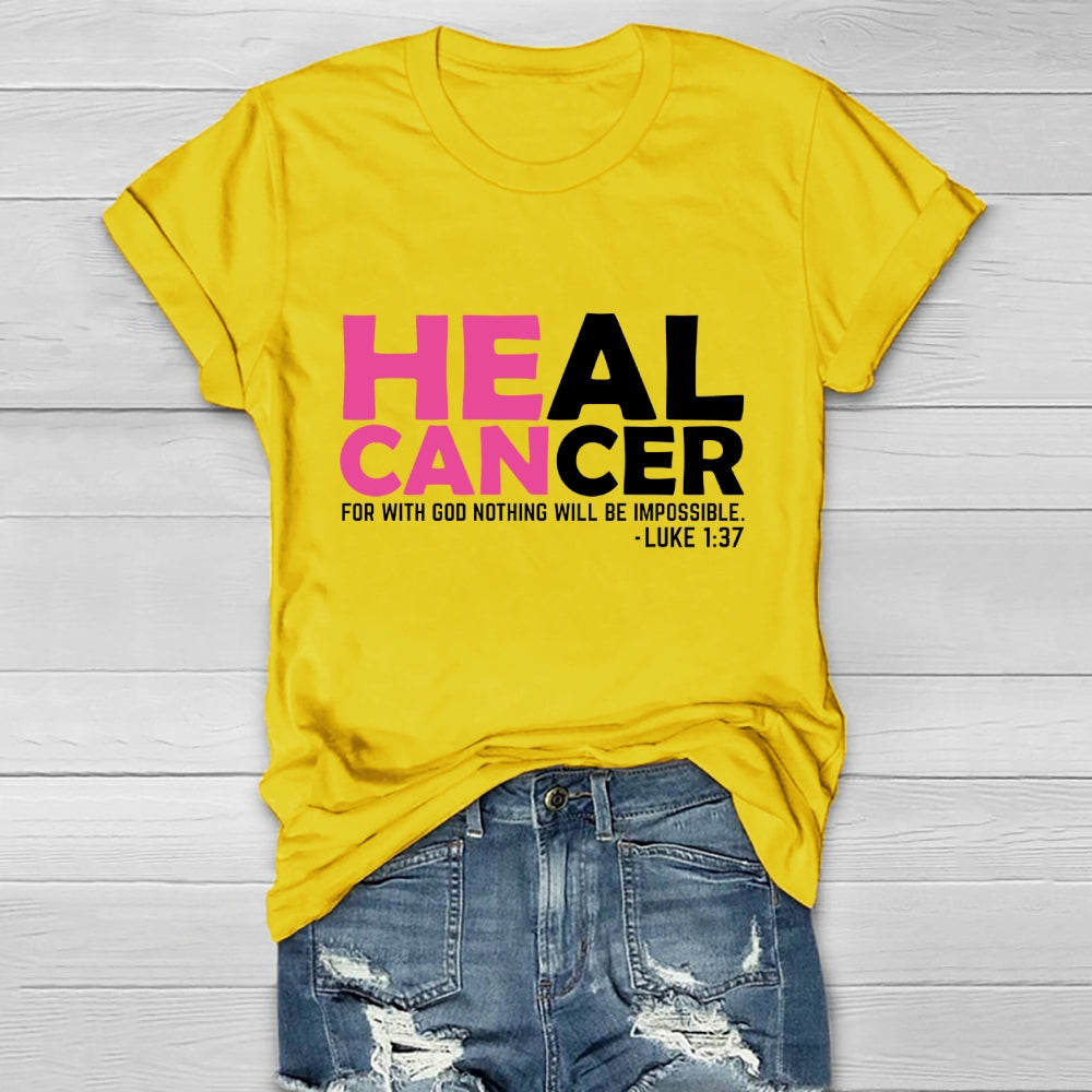 Heal Cancer For With God Nothing Will Be Impossible Healthwear T-shirt