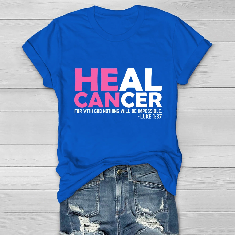 Heal Cancer For With God Nothing Will Be Impossible Healthwear T-shirt