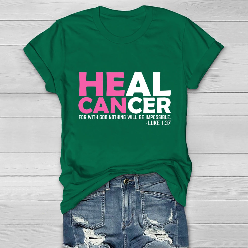 Heal Cancer For With God Nothing Will Be Impossible Healthwear T-shirt