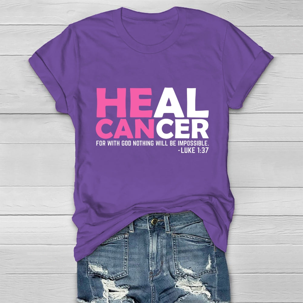 Heal Cancer For With God Nothing Will Be Impossible Healthwear T-shirt