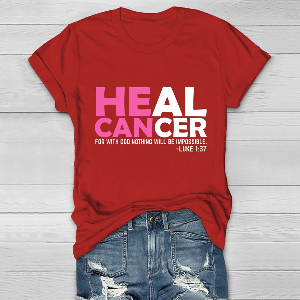 Heal Cancer For With God Nothing Will Be Impossible Healthwear T-shirt