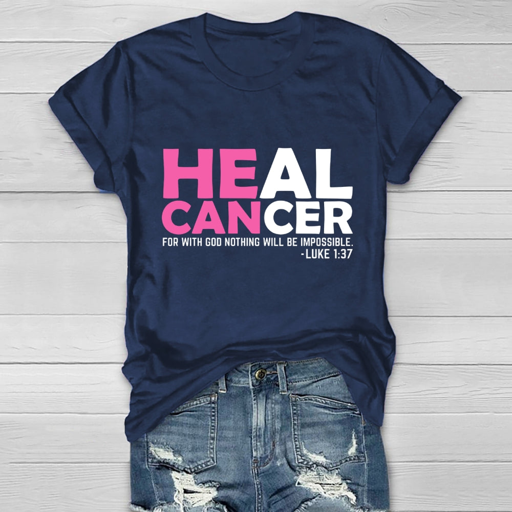 Heal Cancer For With God Nothing Will Be Impossible Healthwear T-shirt