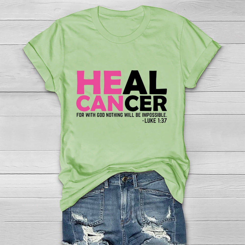 Heal Cancer For With God Nothing Will Be Impossible Healthwear T-shirt