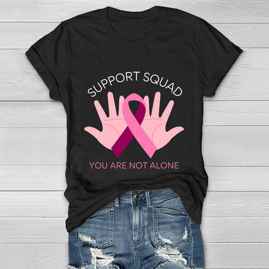 Support Squad You Are Not Alone Healthwear T-shirt