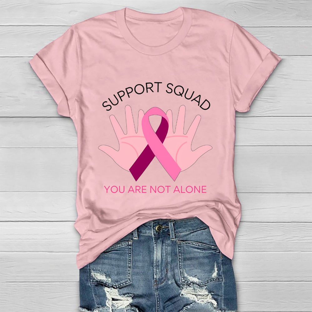 Support Squad You Are Not Alone Healthwear T-shirt