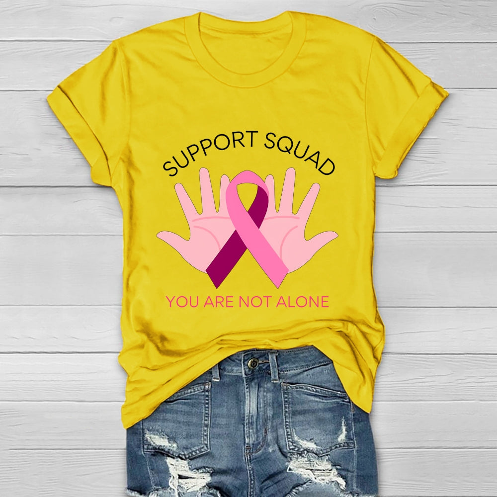 Support Squad You Are Not Alone Healthwear T-shirt