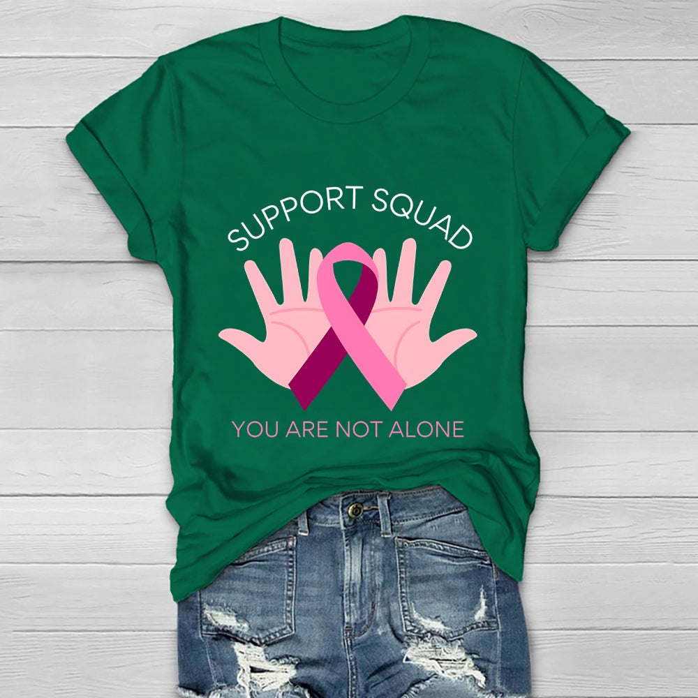 Support Squad You Are Not Alone Healthwear T-shirt