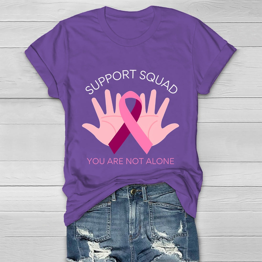 Support Squad You Are Not Alone Healthwear T-shirt