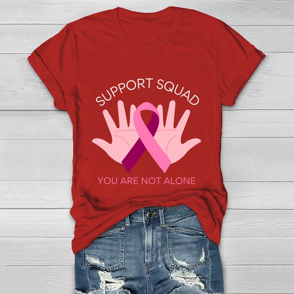 Support Squad You Are Not Alone Healthwear T-shirt