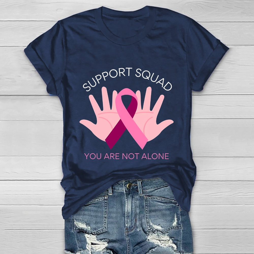Support Squad You Are Not Alone Healthwear T-shirt