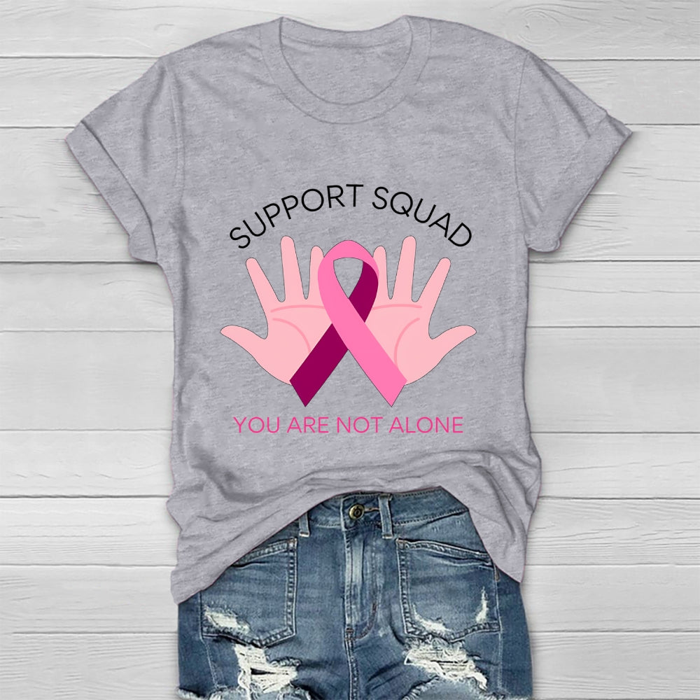 Support Squad You Are Not Alone Healthwear T-shirt