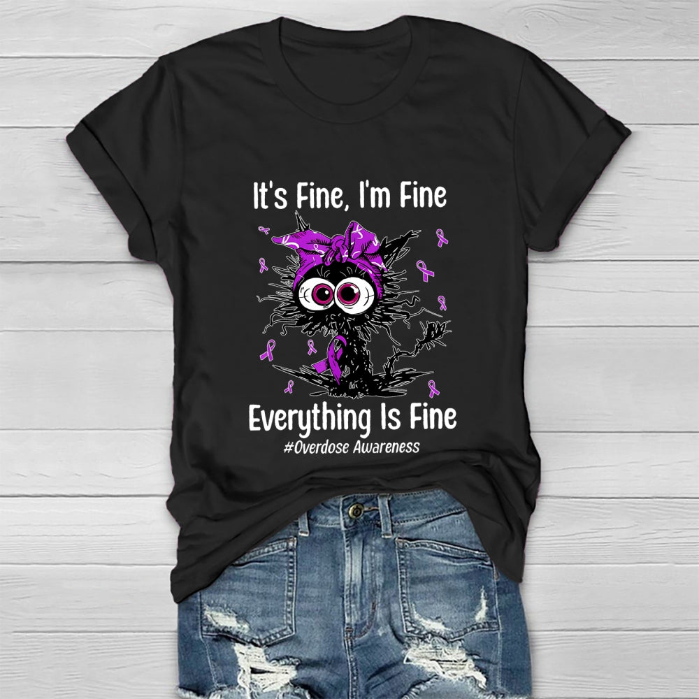 Its Fine Im Fine Everything Is Fine Overdose Awareness Healthwear T-shirt