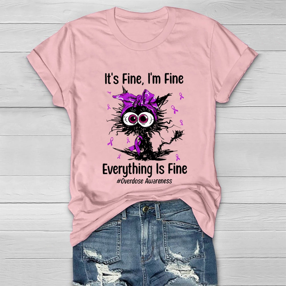 Its Fine Im Fine Everything Is Fine Overdose Awareness Healthwear T-shirt