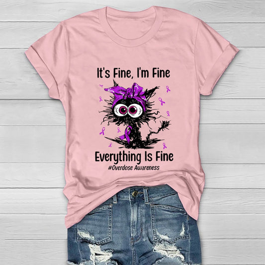 Its Fine Im Fine Everything Is Fine Overdose Awareness Healthwear T-shirt