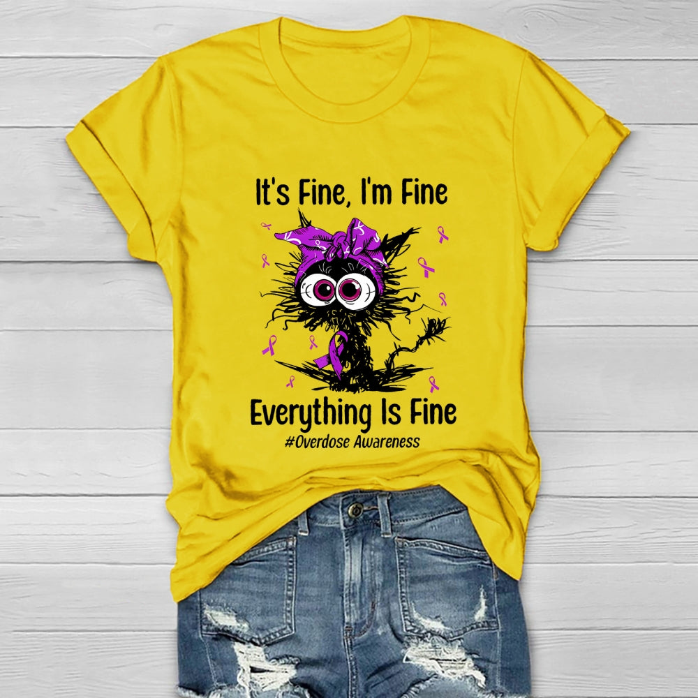 Its Fine Im Fine Everything Is Fine Overdose Awareness Healthwear T-shirt